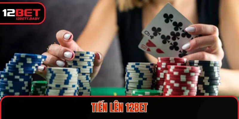Tiến lên 12BET